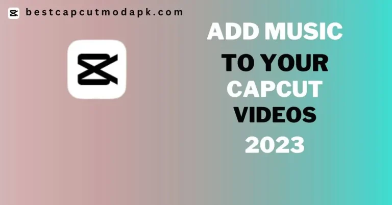 add music in capcut videos